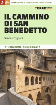 Il cammino di San Benedetto. 300 km da Norcia a Subiaco, fino a Montecassino - Librerie.coop Il cammino di San Benedetto. 300 km da Norcia a Subiaco, fino a Montecassino - Librerie.coop
