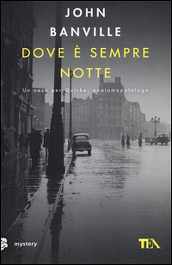 Dove è sempre notte. Un caso per Quirke, anatomopatologo - Librerie.coop Dove è sempre notte. Un caso per Quirke, anatomopatologo - Librerie.coop