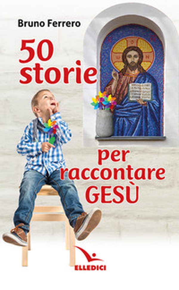 50 storie per raccontare Gesù - Librerie.coop 50 storie per raccontare Gesù - Librerie.coop