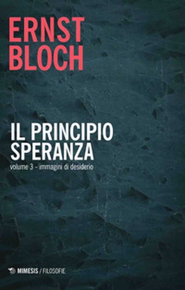 Il principio speranza - Vol. 3 - Librerie.coop Il principio speranza - Vol. 3 - Librerie.coop
