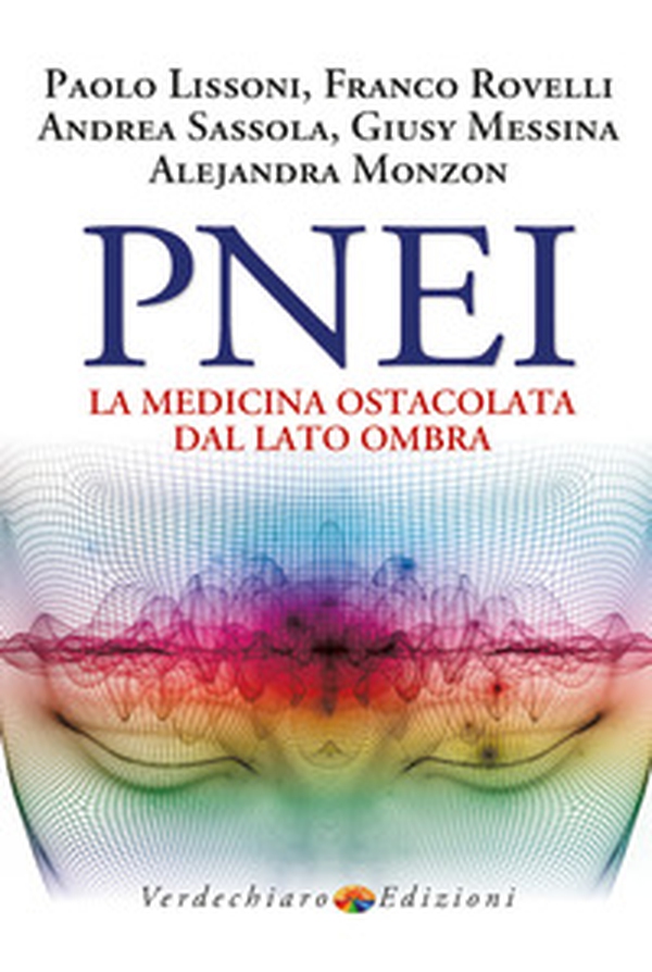 PNEI. La medicina ostacolata dal lato ombra - Librerie.coop