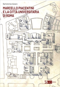 Marcello Piacentini e la Città Universitaria di Roma - Librerie.coop