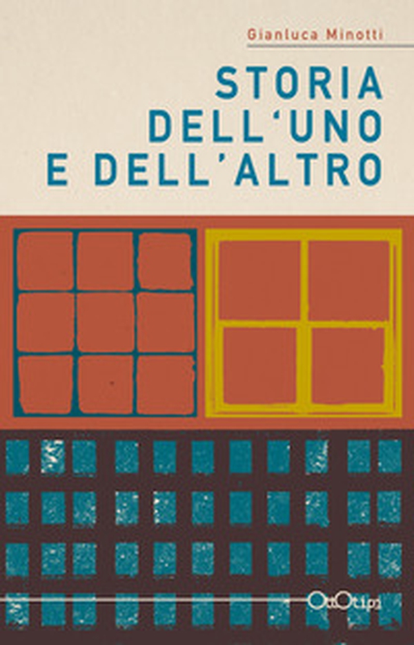 Storia dell'uno e dell'altro - Librerie.coop Storia dell'uno e dell'altro - Librerie.coop