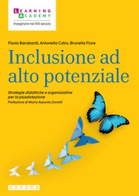 Inclusione ad alto potenziale. Strategie didattiche e organizzative per la plusdotazione - Librerie.coop Inclusione ad alto potenziale. Strategie didattiche e organizzative per la plusdotazione - Librerie.coop