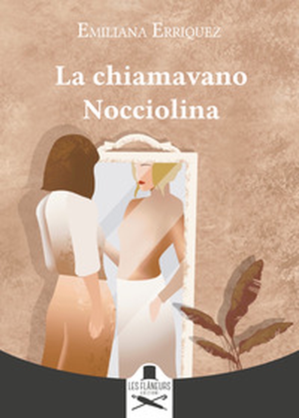 La chiamavano Nocciolina - Librerie.coop La chiamavano Nocciolina - Librerie.coop