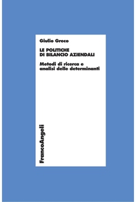 Le politiche di bilancio aziendali. Metodi di ricerca e analisi delle determinanti - Librerie.coop Le politiche di bilancio aziendali. Metodi di ricerca e analisi delle determinanti - Librerie.coop