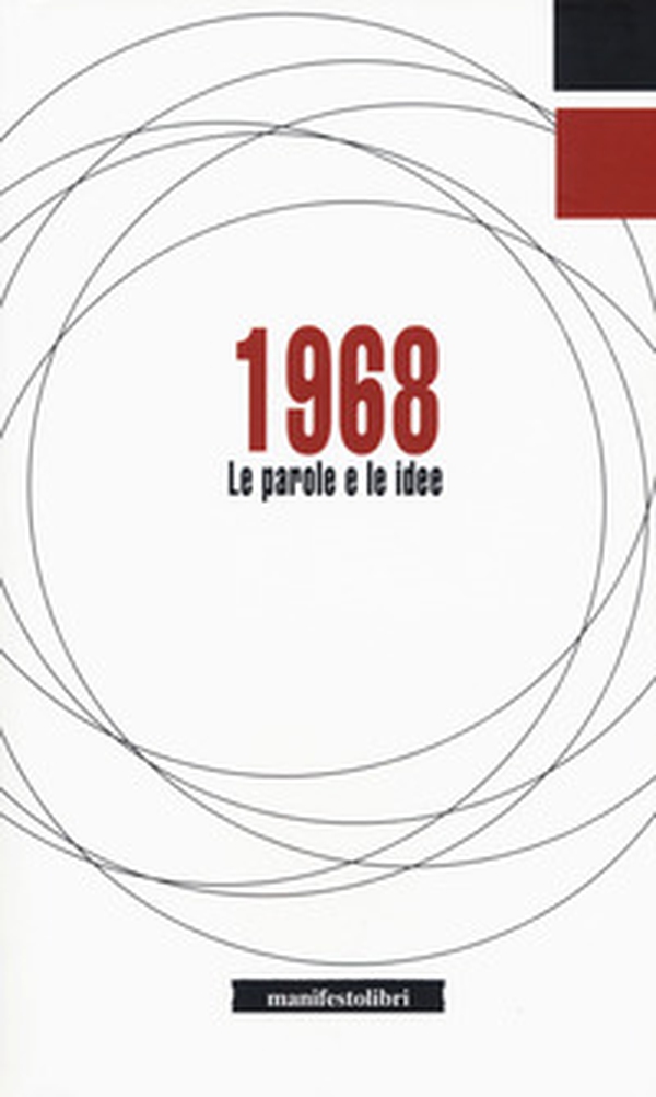 1968. Le parole e le idee - Librerie.coop 1968. Le parole e le idee - Librerie.coop