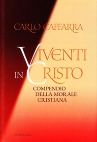 Viventi in Cristo. Compendio della morale cristiana - Librerie.coop
