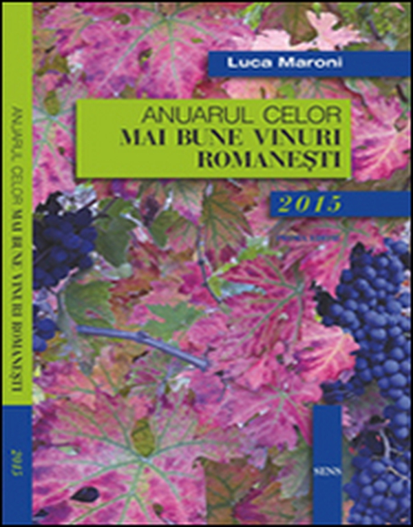 Anuarul celor mai bune vinuri romanesti 2015 - Librerie.coop Anuarul celor mai bune vinuri romanesti 2015 - Librerie.coop