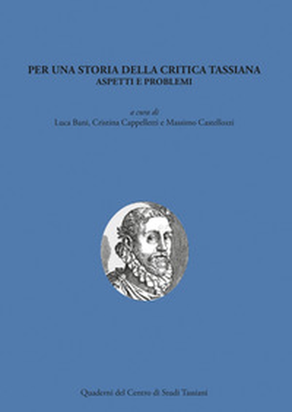 Per una storia della critica tassiana. Aspetti e problemi - Librerie.coop Per una storia della critica tassiana. Aspetti e problemi - Librerie.coop