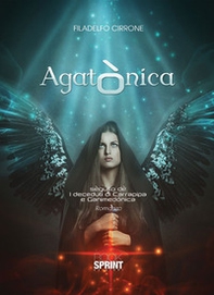 Agatònica. Seguito de' «I deceduti di Carrapipa» e «Ganimedonica» - Librerie.coop