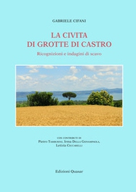 La Civita di Grotte di Castro. Ricognizioni e indagini di scavo - Librerie.coop