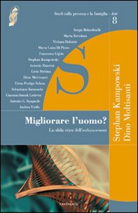 Migliorare l'uomo? La sfida etica dell'enhancement - Librerie.coop