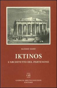 Iktinos. L'architetto del Partenone - Librerie.coop