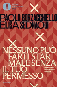 Nessuno può farti star male senza il tuo permesso. Breve corso di autodifesa emotiva - Librerie.coop