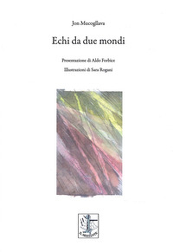 Echi da due mondi - Librerie.coop Echi da due mondi - Librerie.coop