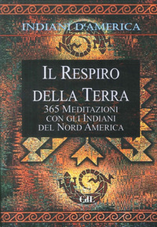 Indiani d'America. Il respiro della terra. 365 mediazioni con gli indiani del Nord America - Librerie.coop Indiani d'America. Il respiro della terra. 365 mediazioni con gli indiani del Nord America - Librerie.coop