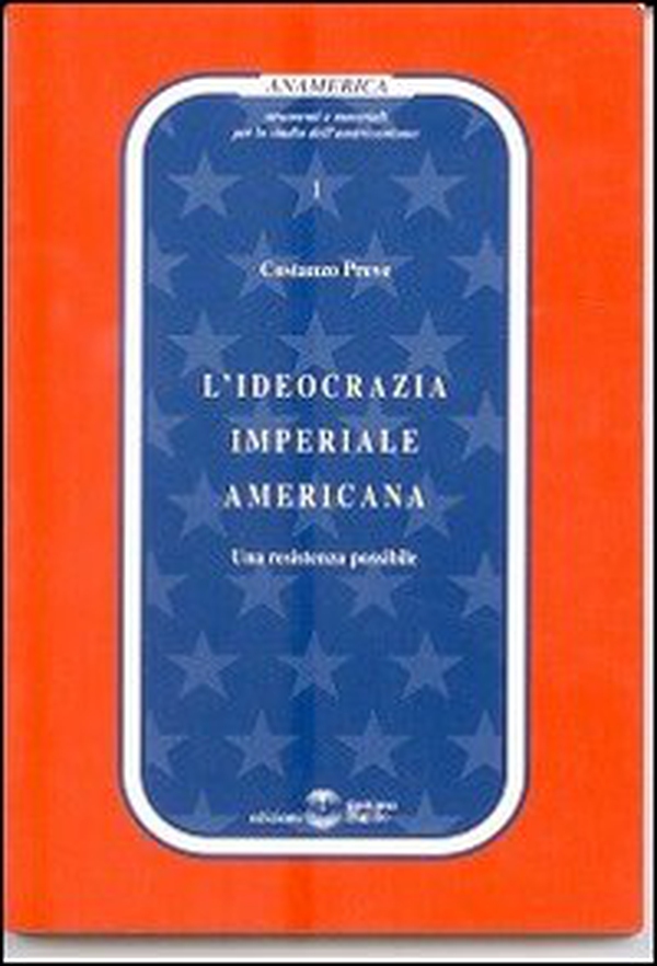 L'ideocrazia imperiale americana. Una resistenza possibile - Librerie.coop L'ideocrazia imperiale americana. Una resistenza possibile - Librerie.coop