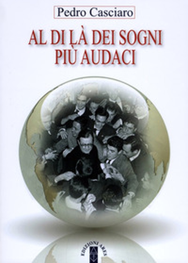 Al di là dei sogni più audaci. Gli inizi dell'Opus Dei accanto al fondatore - Librerie.coop
