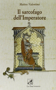 Il sarcofago dell'imperatore - Librerie.coop
