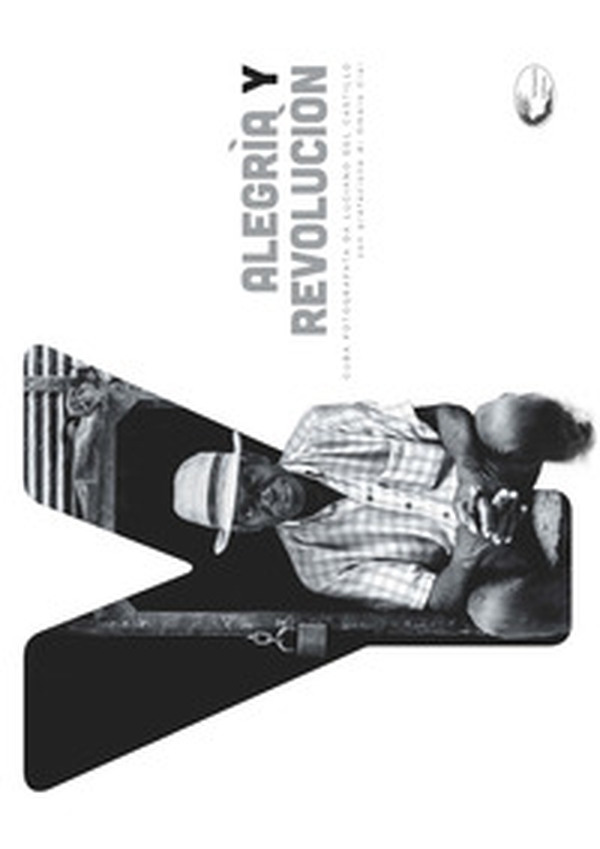 Alegria y revolucion. Cuba fotografata. Ediz. italiana, inglese e spagnola - Librerie.coop Alegria y revolucion. Cuba fotografata. Ediz. italiana, inglese e spagnola - Librerie.coop