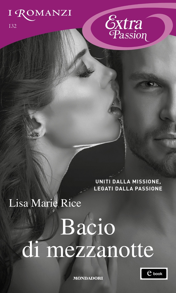Bacio di mezzanotte (I Romanzi Extra Passion) - Librerie.coop Bacio di mezzanotte (I Romanzi Extra Passion) - Librerie.coop