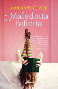 Maledetta felicità - Librerie.coop Maledetta felicità - Librerie.coop