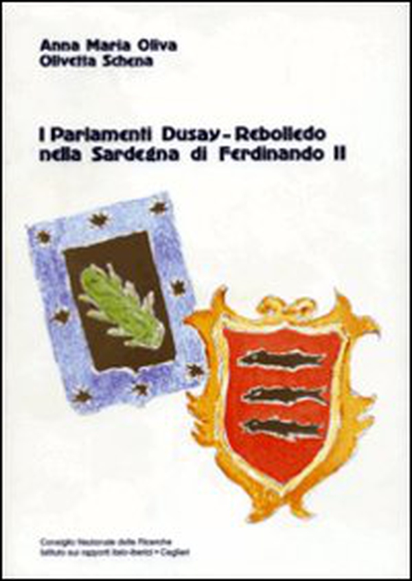 I parlamenti Dusay-Rebolledo nella Sardegna di Ferdinando II - Librerie.coop
