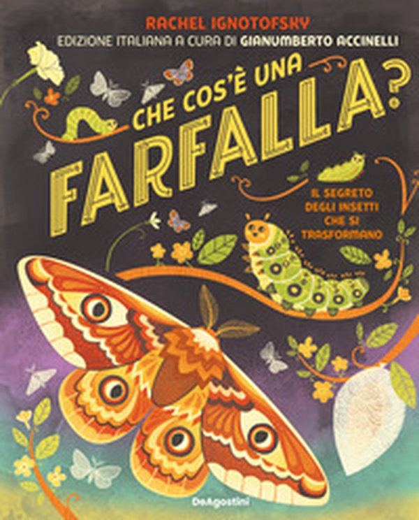 Che cos'è una farfalla? Il segreto degli insetti che si trasformano - Librerie.coop Che cos'è una farfalla? Il segreto degli insetti che si trasformano - Librerie.coop