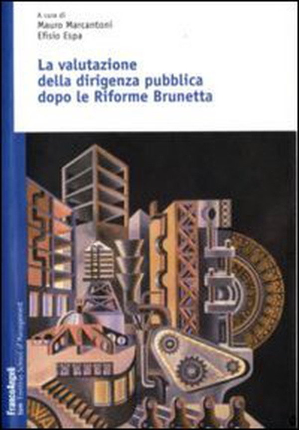 La valutazione della dirigenza pubblica dopo le riforme Brunetta - Librerie.coop La valutazione della dirigenza pubblica dopo le riforme Brunetta - Librerie.coop