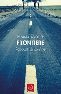 Frontiere. Racconti di confine - Librerie.coop