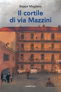 Il cortile di via Mazzini - Librerie.coop
