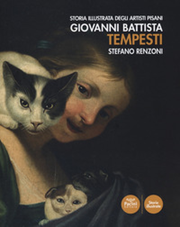 Giovanni Battista Tempesti. Storia illustrata degli artisti pisani - Librerie.coop Giovanni Battista Tempesti. Storia illustrata degli artisti pisani - Librerie.coop