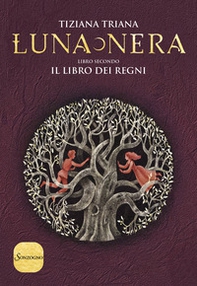 Il libro dei regni. Luna nera - Vol. 2 - Librerie.coop