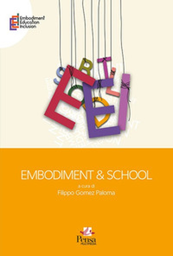 Embodiment & school - Librerie.coop Embodiment & school - Librerie.coop