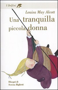 Una tranquilla piccola donna - Librerie.coop