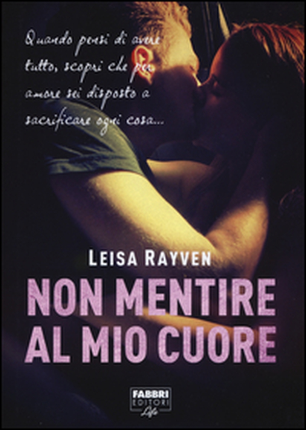 Non mentire al mio cuore - Librerie.coop Non mentire al mio cuore - Librerie.coop