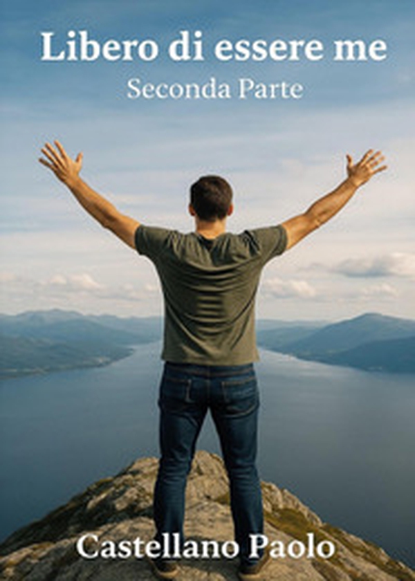 Libero di essere me. Seconda parte - Librerie.coop Libero di essere me. Seconda parte - Librerie.coop