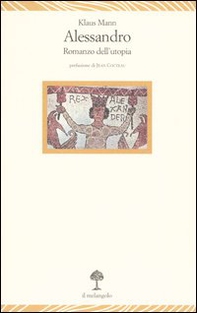 Alessandro. Romanzo dell'utopia - Librerie.coop Alessandro. Romanzo dell'utopia - Librerie.coop