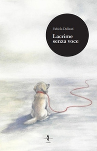 Lacrime senza voce - Librerie.coop