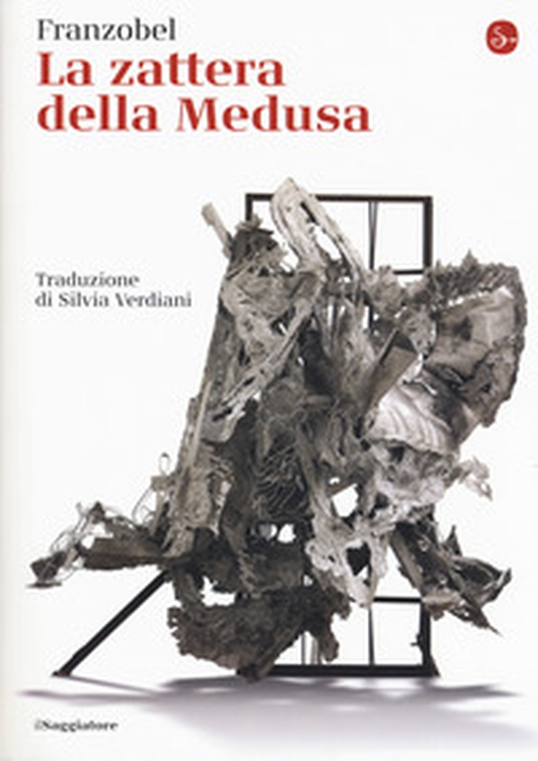 La zattera della Medusa - Librerie.coop La zattera della Medusa - Librerie.coop