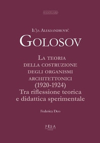 La teoria della costruzione degli organismi architettonici (1920-1924). Tra riflessione teorica e didattica sperimentale - Librerie.coop La teoria della costruzione degli organismi architettonici (1920-1924). Tra riflessione teorica e didattica sperimentale - Librerie.coop