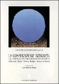 La conservazione integrata. Dubrovnik, Spalato, Vienna, Budapest, Monaco di Baviera - Librerie.coop