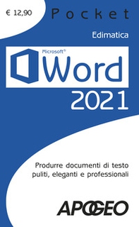 Word 2021. Produrre documenti di testo puliti, eleganti e professionali - Librerie.coop Word 2021. Produrre documenti di testo puliti, eleganti e professionali - Librerie.coop