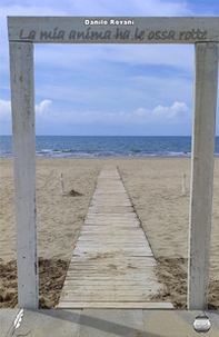 La mia anima ha le ossa rotte - Librerie.coop