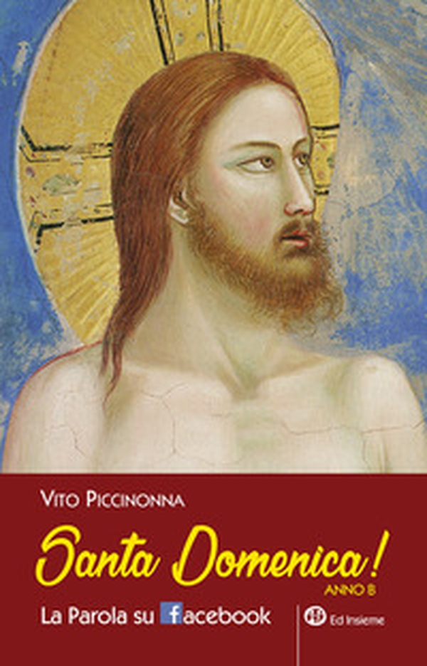 Santa domeinca! La parola su Facebook. Anno B - Librerie.coop Santa domeinca! La parola su Facebook. Anno B - Librerie.coop