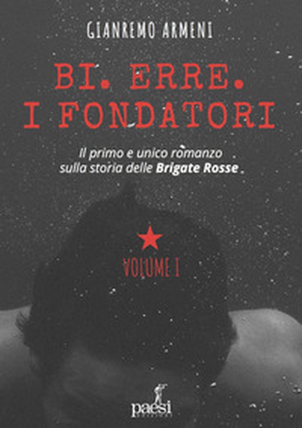 Bi. Erre. I fondatori - Librerie.coop Bi. Erre. I fondatori - Librerie.coop