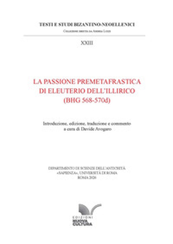 La Passione premetafrastica di Eleuterio dell'Illirico (BHG 568-570d) - Librerie.coop