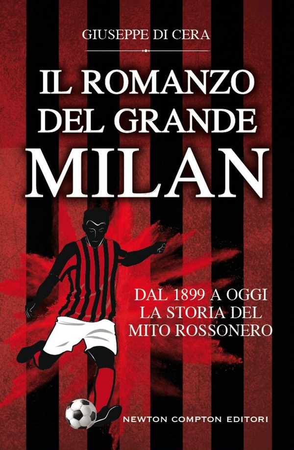 Il romanzo del grande Milan - Librerie.coop Il romanzo del grande Milan - Librerie.coop