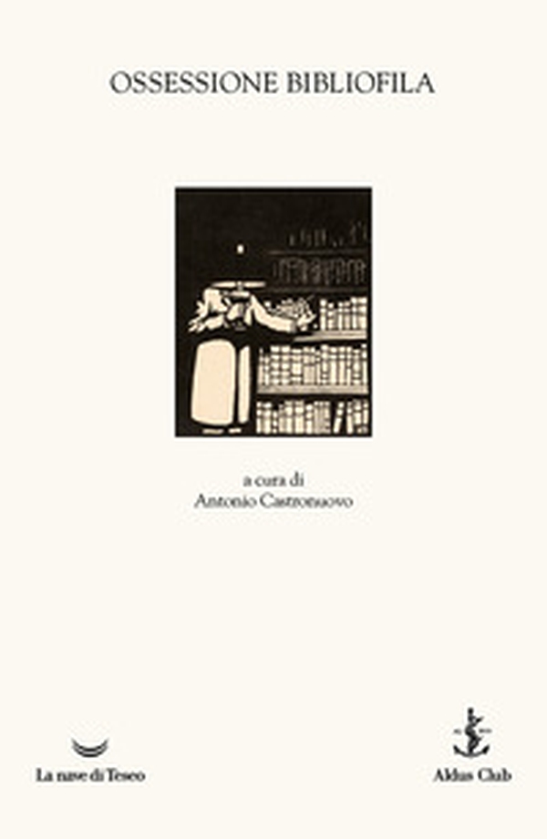 Ossessione bibliofila - Librerie.coop Ossessione bibliofila - Librerie.coop